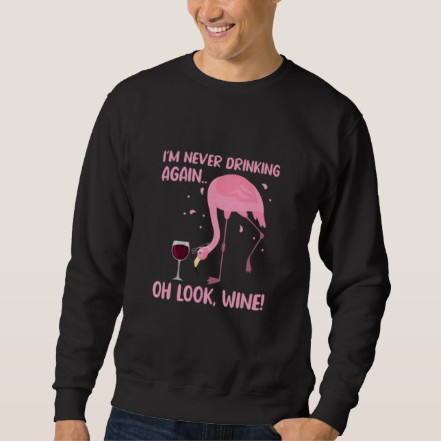 Jag Dricker Aldrig Igen Oh Look Vin Flamingo Dr Lång Ärmad Tröja (Framsida)