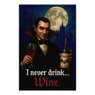 "Jag dricker aldrig.. Vin" Vampyre Horror Humor. Fototryck