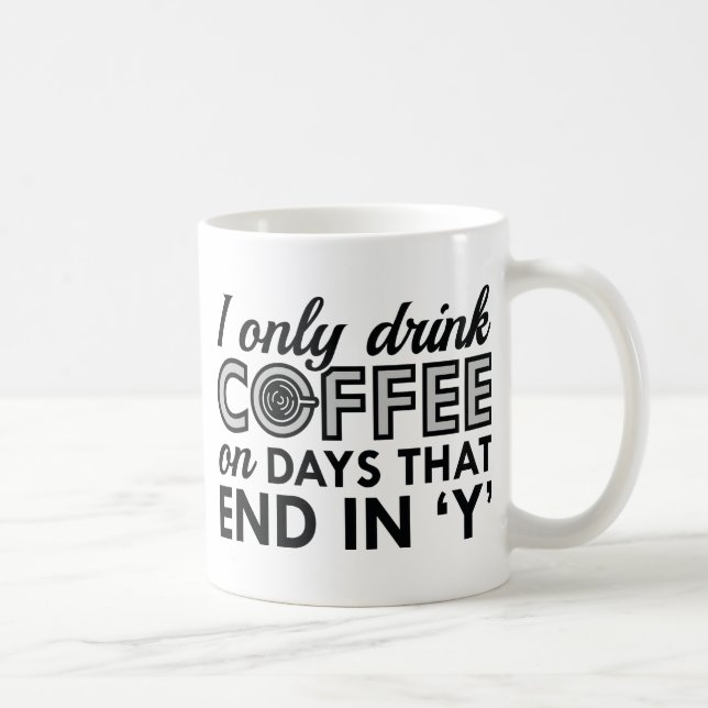 Jag dricker bara kaffe kaffemugg (Höger)