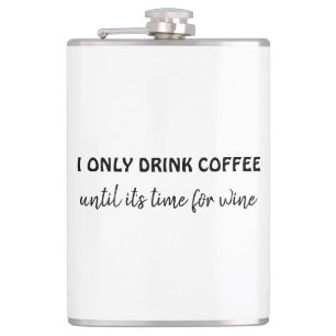 Jag dricker bara kaffe tills det är dags för vin l fickplunta