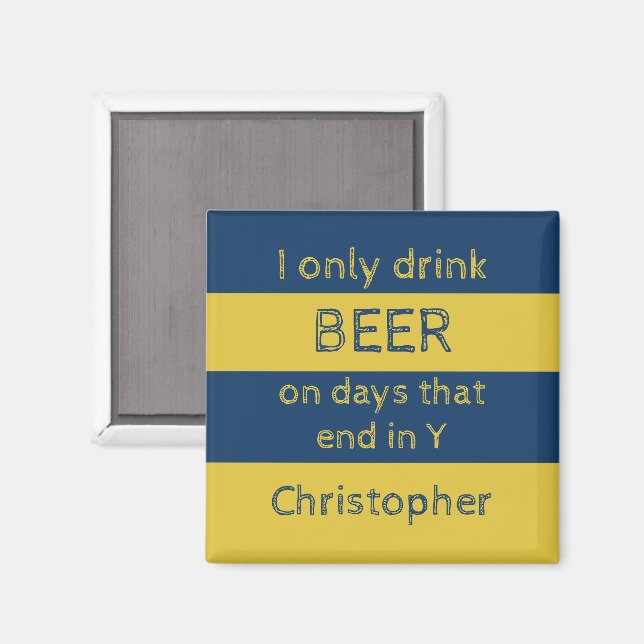 Jag dricker bara ölflottan och guld med namn magnet (Front/Back)