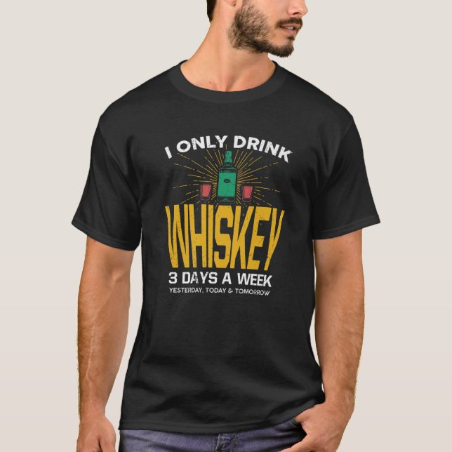 Jag dricker bara whisky 3 dagar i veckan Roliga me T Shirt (Framsida)