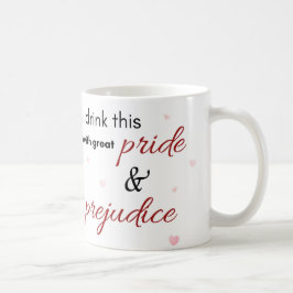 Jag dricker detta med Underbart Pride och fördomsf Kaffemugg