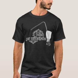 Jag dricker din Milkshake Tee Shirt