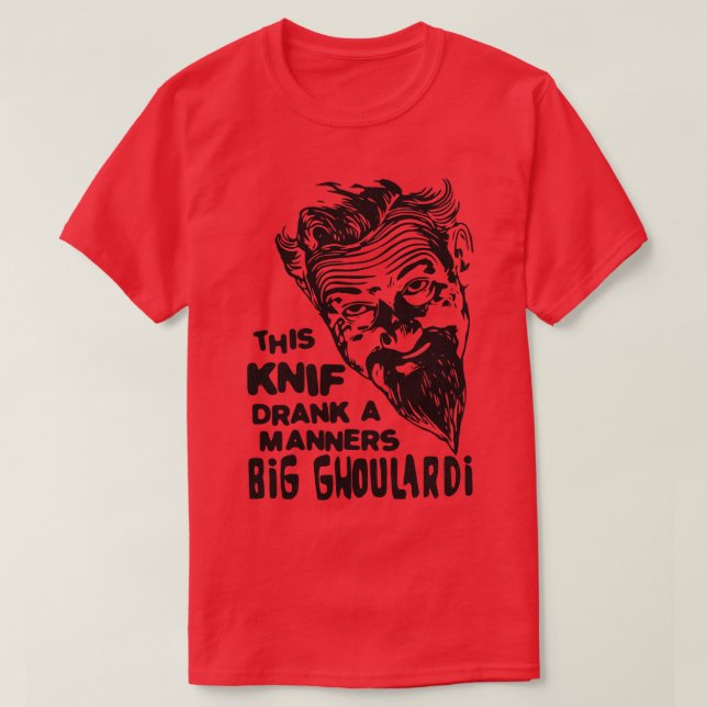 Jag dricker en Manners Big Ghoulardi T Shirt (Design framsida)