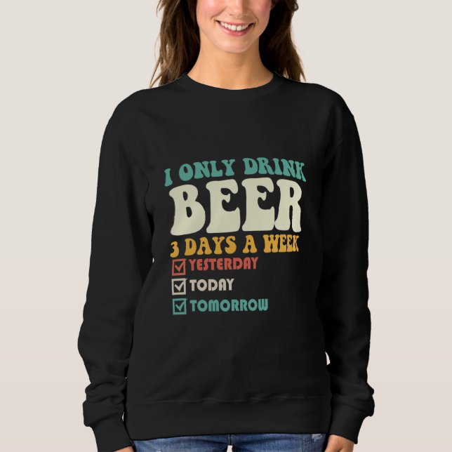 Jag Dricker Endast Öl 3 Dagar I Veckan Öl T Shirt (Framsida)