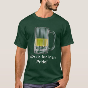 Jag dricker för det irländska Pridet T-Shirt