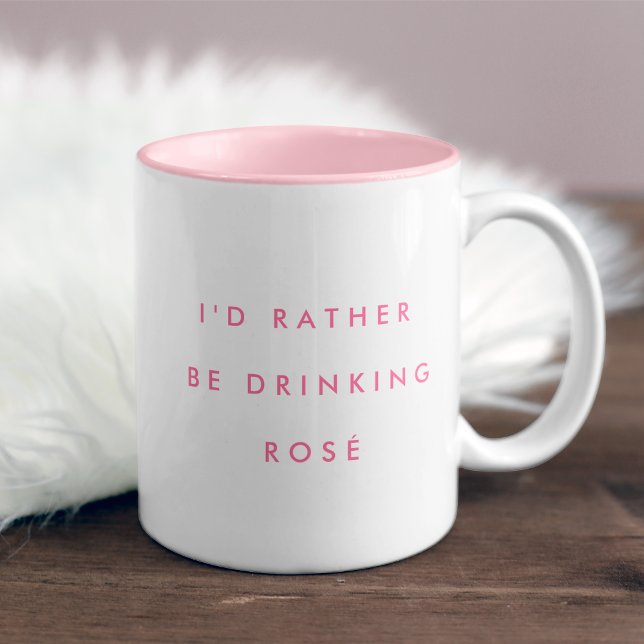 Jag dricker hellre Rosé. Två-Tonad Mugg (Skapare uppladdad)