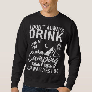 Jag dricker inte alltid Beer Älskare Camping Lång Ärmad Tröja