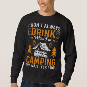 Jag dricker inte alltid Camping Drinking Lång Ärmad Tröja