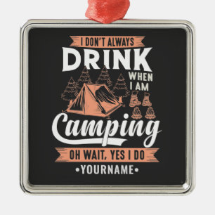Jag dricker inte alltid när jag är Camping Julgransprydnad Metall
