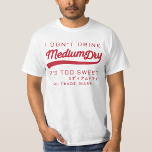 Jag dricker inte Medium Dry - parodi t-shirt - röd