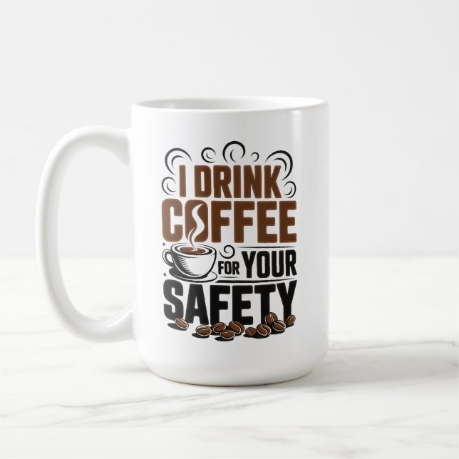 Jag dricker kaffe för er säkerhets skull kaffemugg (Vänster)