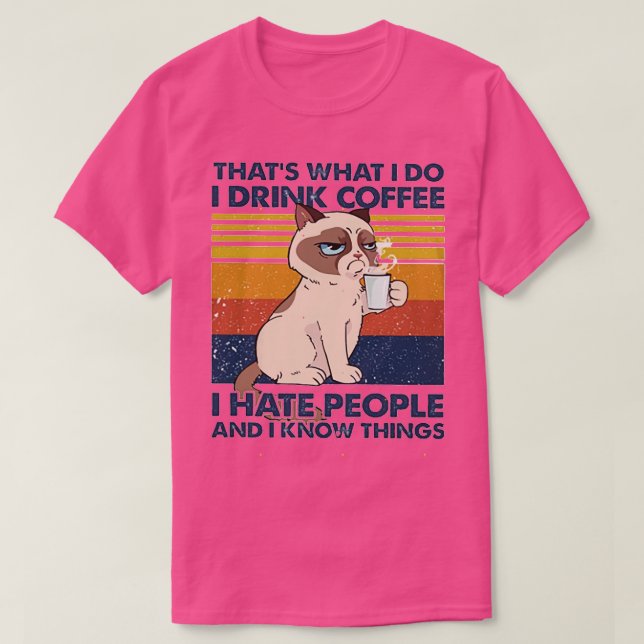 Jag dricker kaffe, jag hatar folk och jag... t shirt (Design framsida)