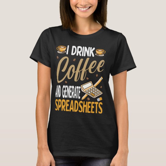 Jag dricker kaffe och genererar kalkylblad - enkel t shirt (Framsida)