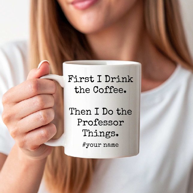 Jag dricker kaffe, sedan gör jag professor-saker k kaffemugg (I Drink Coffee Then I Do the Professor Things fun Coffee Mug)