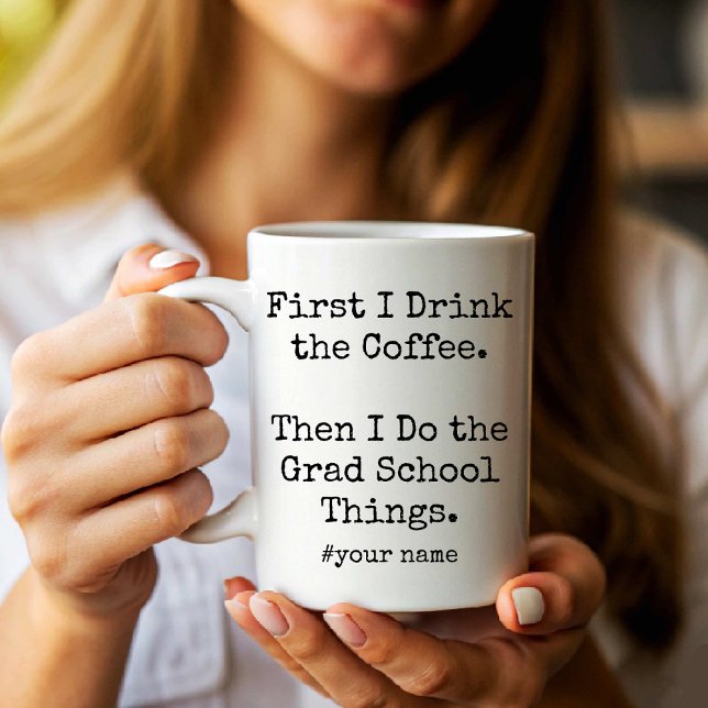 Jag dricker kaffe, sen gör jag forskarutbildningsg kaffemugg (I Drink Coffee Then I Do the Grad School Things Coffee Mug)
