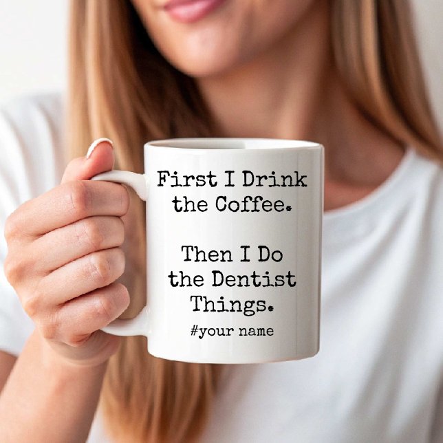 Jag dricker kaffe, sen gör jag tandläkar-grejer -  kaffemugg (I Drink Coffee Then I Do the Dentist Things funny Coffee Mug)
