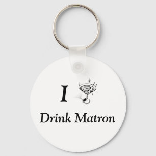 Jag dricker matronen Keychain Nyckelring
