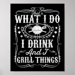 Jag dricker och grill Sak Funny Bbq Grilling Gift Poster