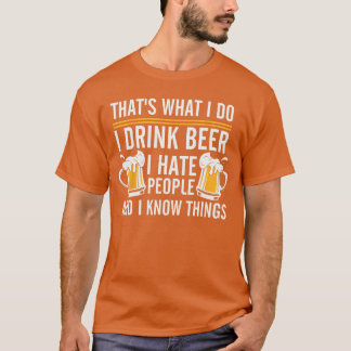 Jag Dricker Öl Jag Hatade Människor Och Jag Vet Sa T Shirt
