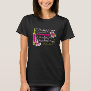 Jag dricker roligt citationstecken för vin t-shirt