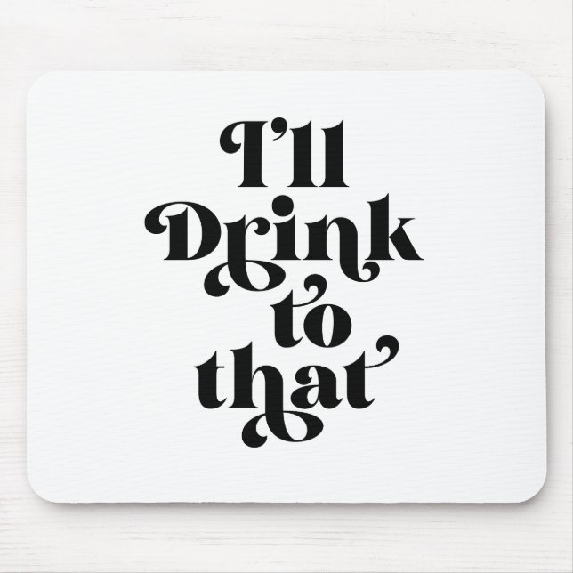Jag dricker till det. musmatta (Framsidan)