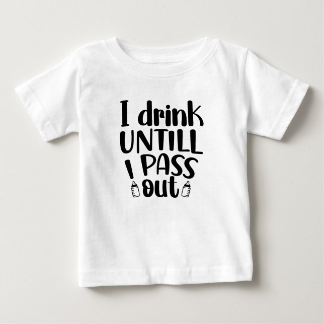 Jag dricker tills jag går ut | Coola Baby Flaska G T Shirt (Framsida)