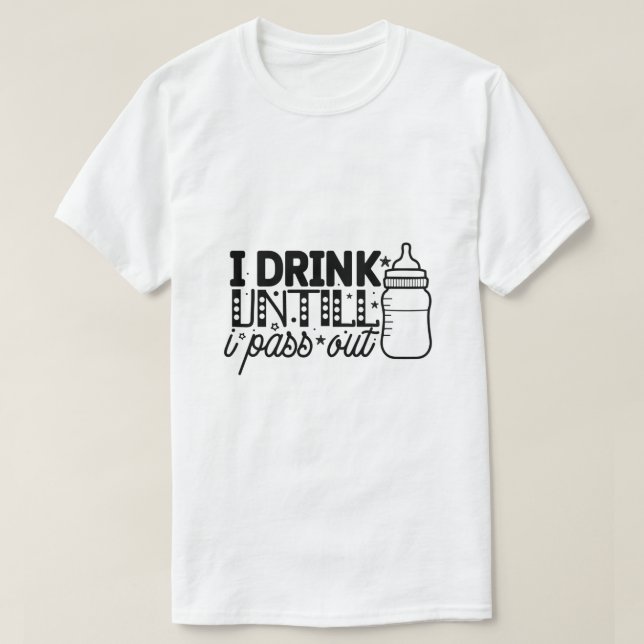 Jag dricker tills jag svimmar t shirt (Design framsida)