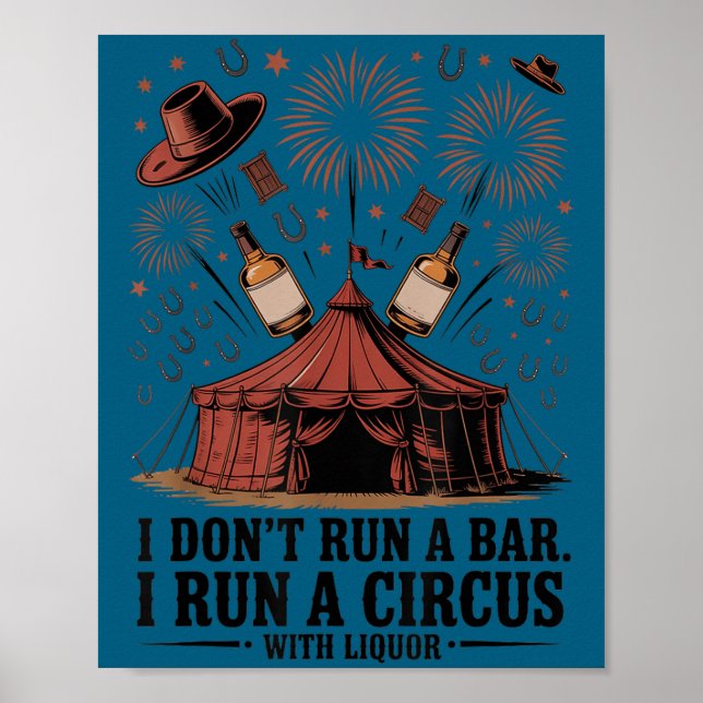 Jag driver inte en bar jag driver cirkus sprit vin poster (Framsidan)