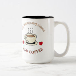 Jag drivs av glada tankar och kaffe-Mugg Två-Tonad Mugg