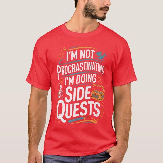 Jag dröjer inte Funny Side Quests Gamer Förhandsvi T Shirt (Framsida)