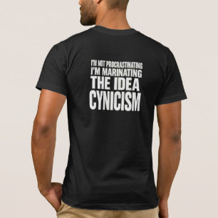 "Jag dröjer inte, jag marinerar idén" T Shirt