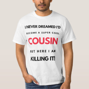 Jag drömde aldrig att jag skulle bli en Coola-kusi T Shirt