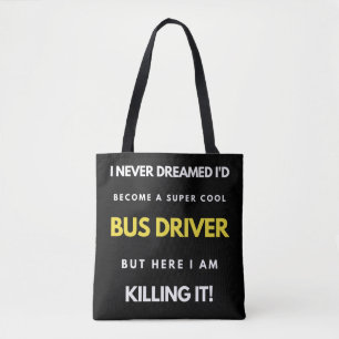 Jag drömde aldrig att jag skulle bli en drivrutin tygkasse