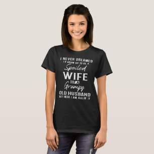Jag drömde aldrig att jag skulle bli en förstör t shirt