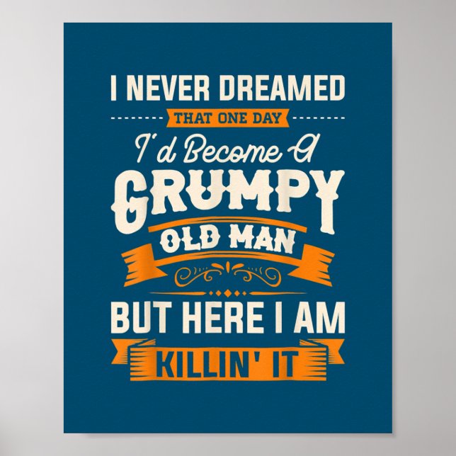 Jag drömde aldrig att jag skulle bli en grumpy Old Poster (Framsidan)