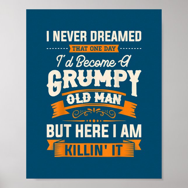 Jag drömde aldrig att jag skulle bli en grumpy Old Poster (Framsidan)
