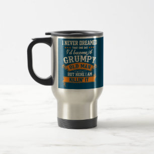 Jag drömde aldrig att jag skulle bli en grumpy Old Resemugg