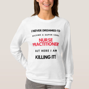 Jag drömde aldrig att jag skulle bli en Toppen Coo T Shirt