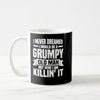 Jag drömde aldrig att jag skulle vara en grumpy Ga Kaffemugg