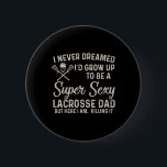 Jag drömde aldrig att jag skulle växa upp för att  knapp<br><div class="desc">Jag drömde aldrig att jag skulle växa upp för att bli en Lacrosse Pappa 1</div>