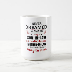 Jag drömde aldrig att vara son-in-law Freakin' Fan Kaffemugg