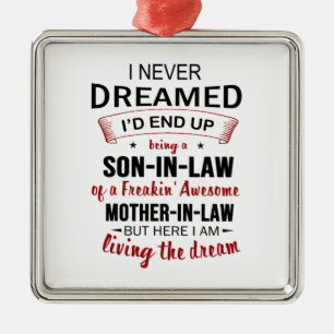 Jag drömde aldrig att vara svärson Freakins Fant Julgransprydnad Metall