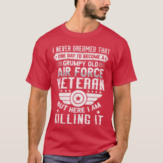 Jag drömde aldrig om att bli en grinig gammal flyg t shirt
