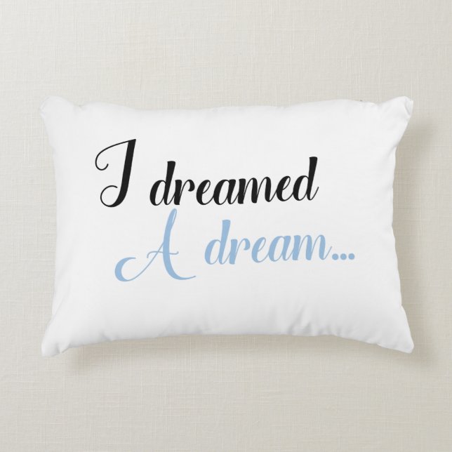 Jag drömde om en Dream Pillow Prydnadskudde (Framsidan)