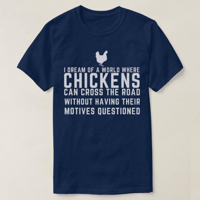 Jag drömde om en värld där kycklingar kan Kor T Shirt (Design framsida)