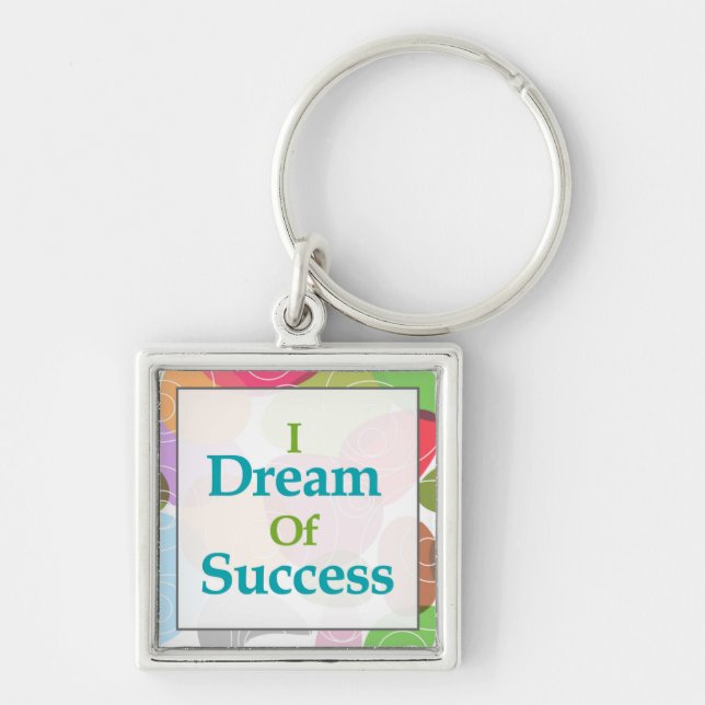 Jag drömm av framgång fyrkantig silverfärgad nyckelring (Framsidan)
