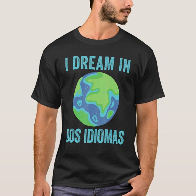 Jag drömmer i Dos Idiomas Coola Bilingual Teacher  T Shirt (Framsida)