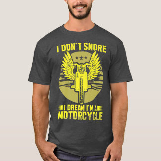 Jag drömmer inte om att jag är en motorcykel Ridin T Shirt
